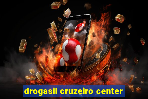 drogasil cruzeiro center